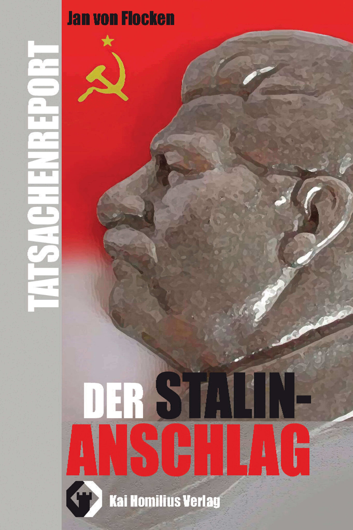 Jan von Flocken Der StalinAnschlag Kai Homilius Verlag