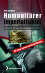 Jean Bricmont: Humanitärer Imperialismus und dessen Ideologie
